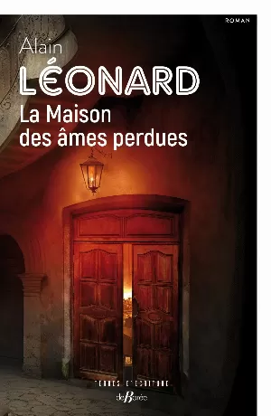 Alain Léonard – La Maison des âmes perdues